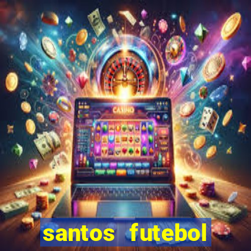 santos futebol clube peneiras